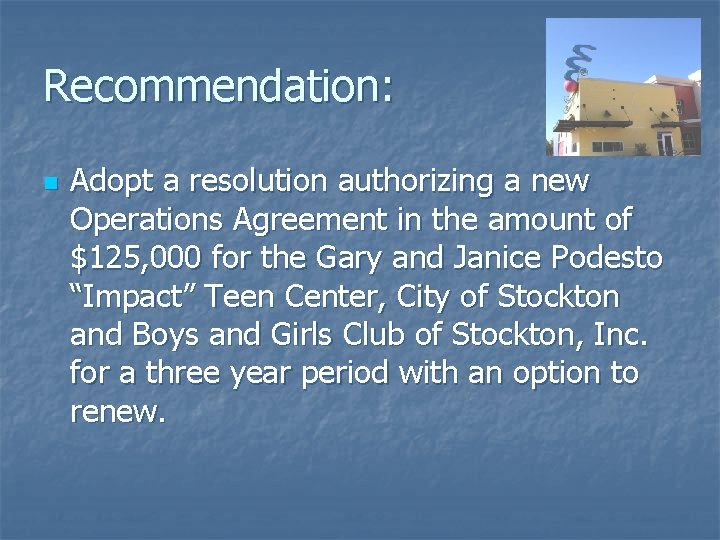 Recommendation: n Adopt a resolution authorizing a new Operations Agreement in the amount of
