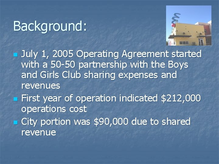 Background: n n n July 1, 2005 Operating Agreement started with a 50 -50