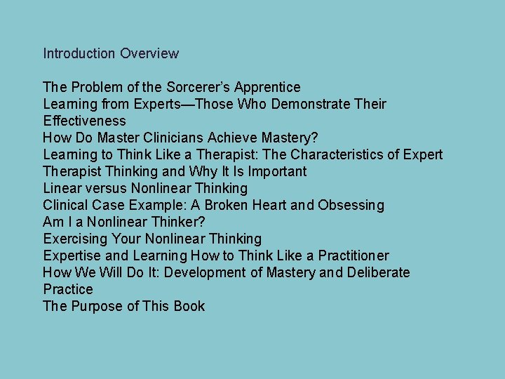 Introduction Overview The Problem of the Sorcerer’s Apprentice Learning from Experts—Those Who Demonstrate Their