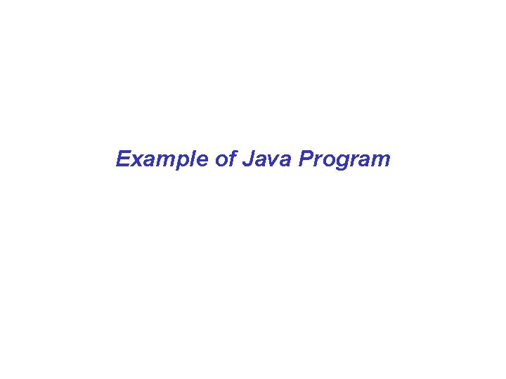 Example of Java Program 