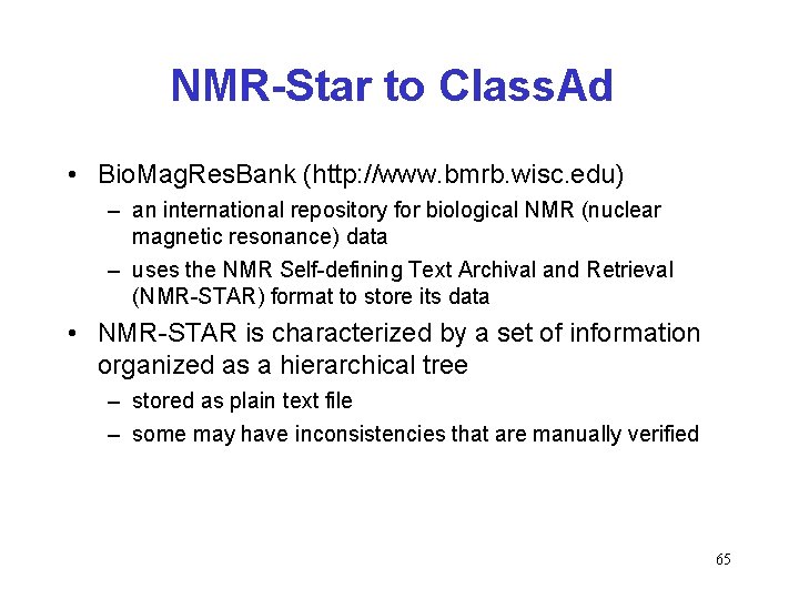 NMR-Star to Class. Ad • Bio. Mag. Res. Bank (http: //www. bmrb. wisc. edu)