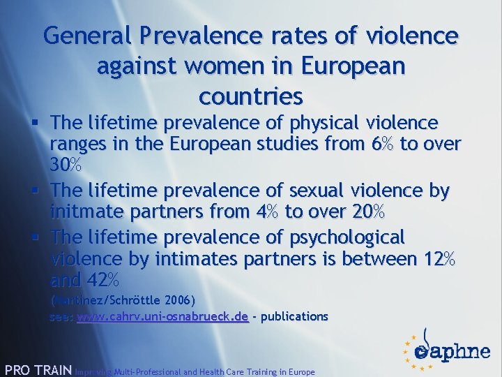 General Prevalence rates of violence against women in European countries § The lifetime prevalence
