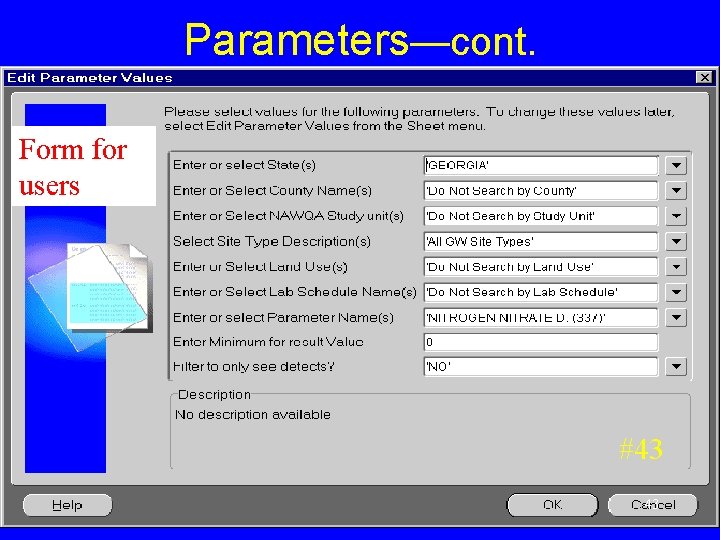 Parameters—cont. Form for users #43 43 