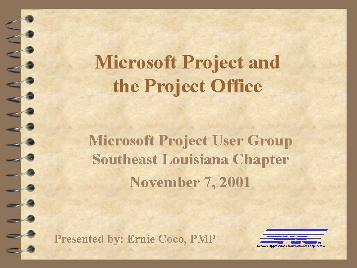 Microsoft Project and the Project Office Microsoft Project User Group Southeast Louisiana Chapter November