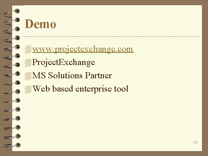 Demo 4 www. projectexchange. com 4 Project. Exchange 4 MS Solutions Partner 4 Web