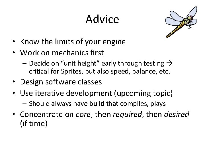 Advice • Know the limits of your engine • Work on mechanics first – Advice • Know the limits of your engine • Work on mechanics first –