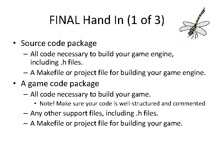 FINAL Hand In (1 of 3) • Source code package – All code necessary FINAL Hand In (1 of 3) • Source code package – All code necessary
