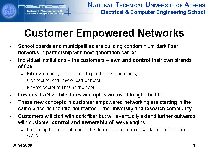 NATIONAL TECHNICAL UNIVERSITY OF ATHENS Electrical & Computer Engineering School Customer Empowered Networks •