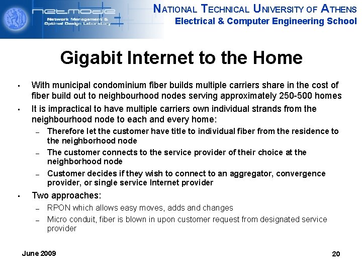 NATIONAL TECHNICAL UNIVERSITY OF ATHENS Electrical & Computer Engineering School Gigabit Internet to the