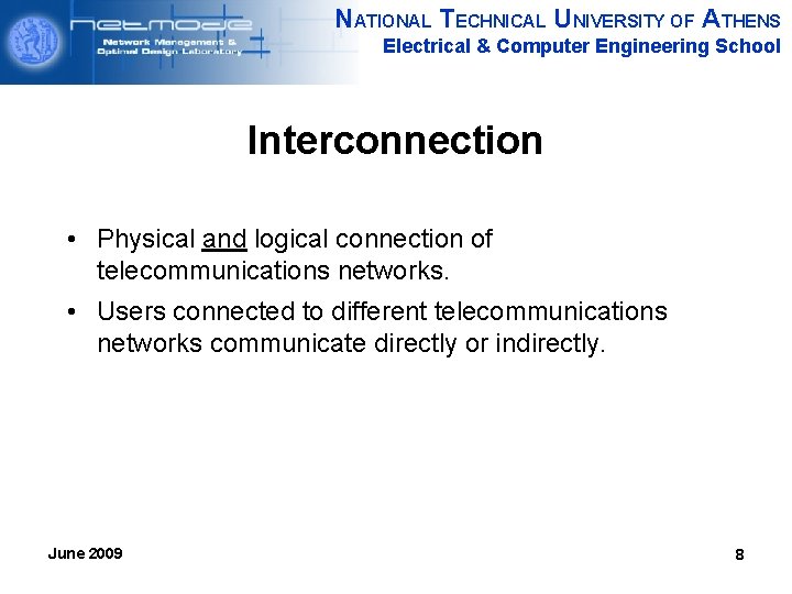 NATIONAL TECHNICAL UNIVERSITY OF ATHENS Electrical & Computer Engineering School Interconnection • Physical and
