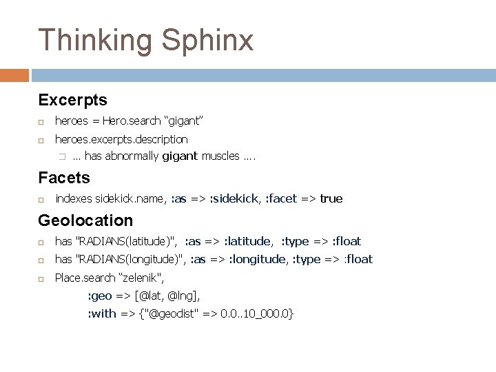 Thinking Sphinx Excerpts heroes = Hero. search “gigant” heroes. excerpts. description � … has Thinking Sphinx Excerpts heroes = Hero. search “gigant” heroes. excerpts. description � … has