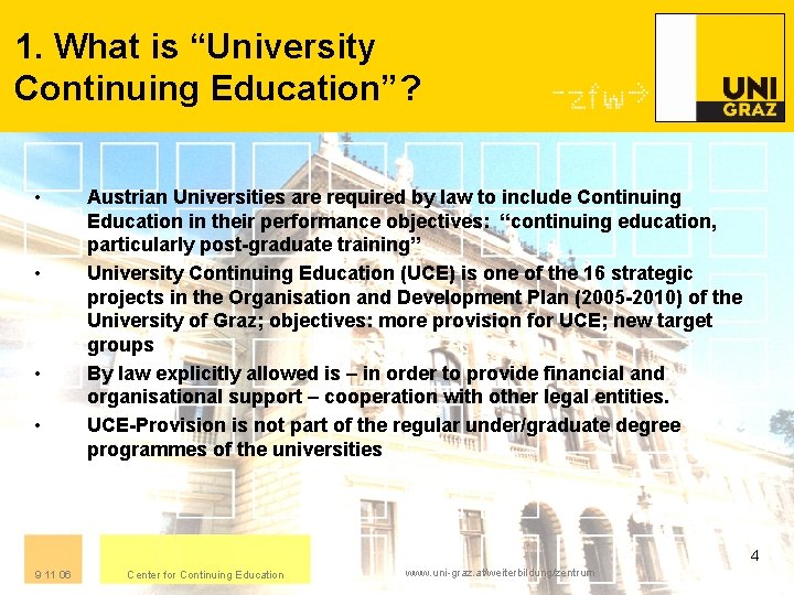 1. What is “University Continuing Education”? • • Austrian Universities are required by law