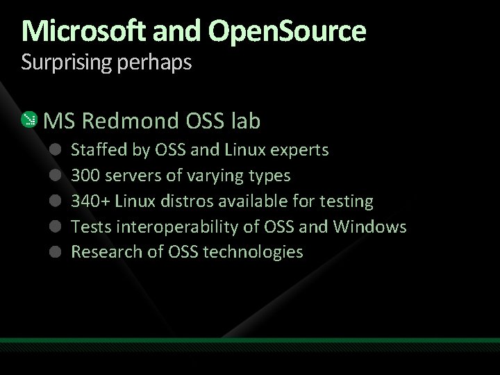 Microsoft and Open. Source Surprising perhaps MS Redmond OSS lab Staffed by OSS and