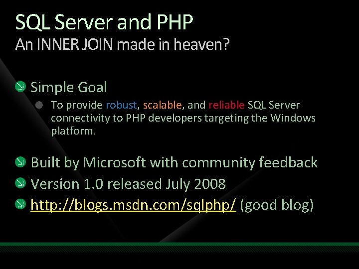 SQL Server and PHP An INNER JOIN made in heaven? Simple Goal To provide