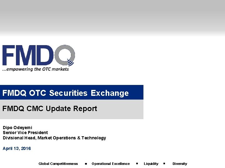 FMDQ OTC Securities Exchange FMDQ CMC Update Report Dipo Odeyemi Senior Vice President Divisional