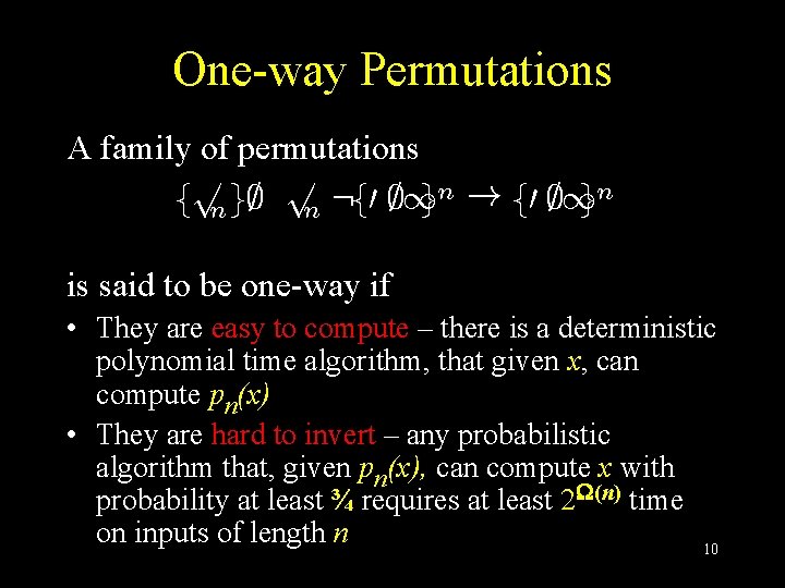 One-way Permutations A family of permutations fpn g; pn : f 0 ; 1