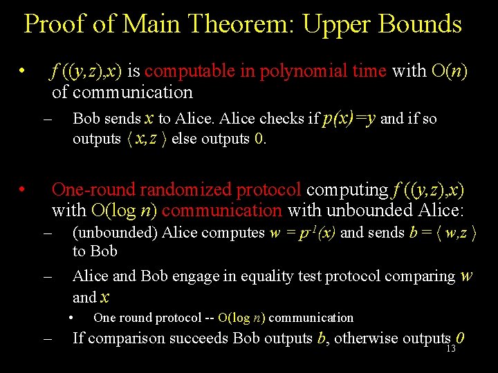 Proof of Main Theorem: Upper Bounds • f ((y, z), x) is computable in