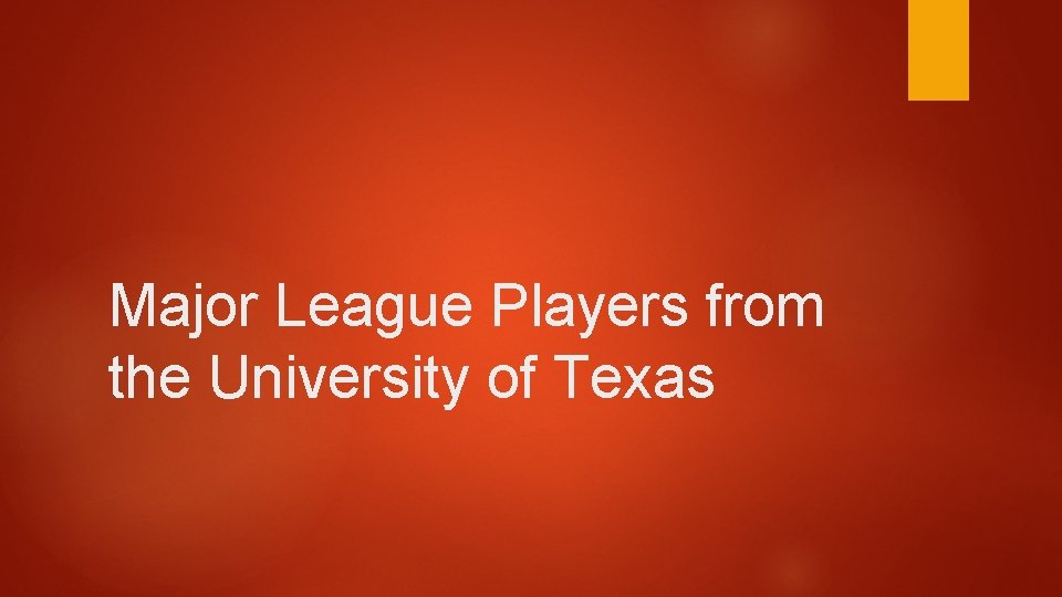 Major League Players from the University of Texas 
