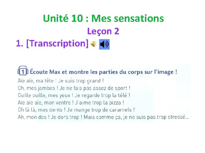 Unité 10 : Mes sensations Leçon 2 1. [Transcription] 