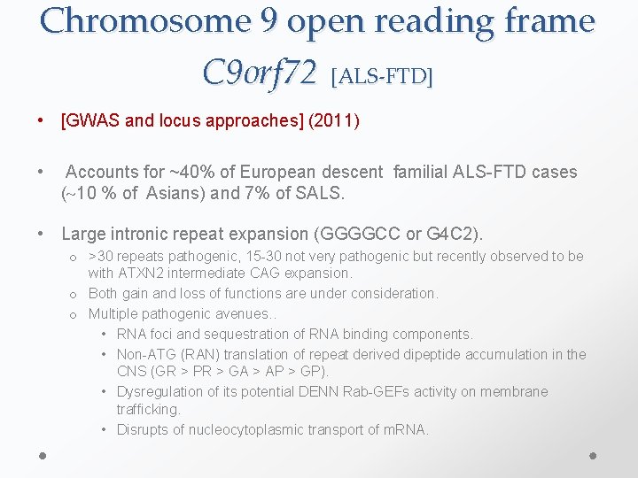 Chromosome 9 open reading frame C 9 orf 72 [ALS-FTD] • [GWAS and locus