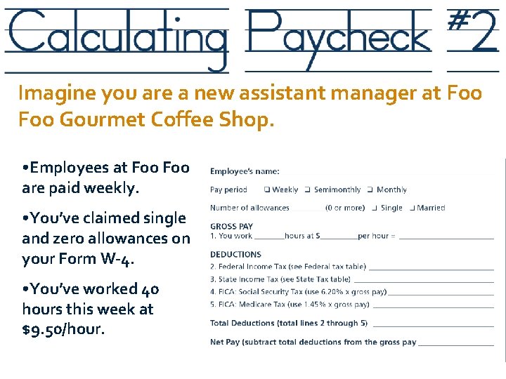 Imagine you are a new assistant manager at Foo Gourmet Coffee Shop. • Employees