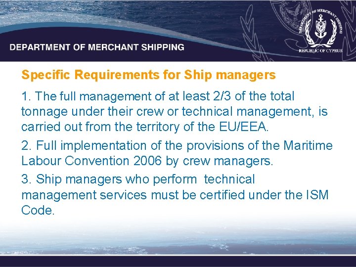 Specific Requirements for Ship managers 1. The full management of at least 2/3 of Specific Requirements for Ship managers 1. The full management of at least 2/3 of
