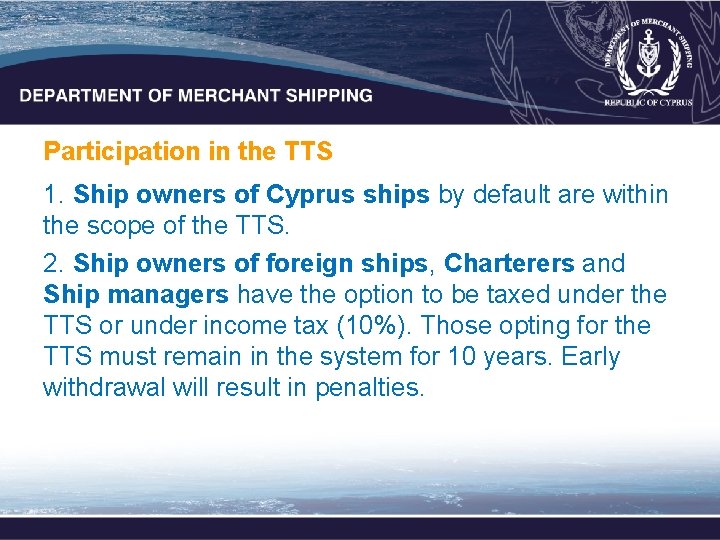 Participation in the TTS 1. Ship owners of Cyprus ships by default are within Participation in the TTS 1. Ship owners of Cyprus ships by default are within