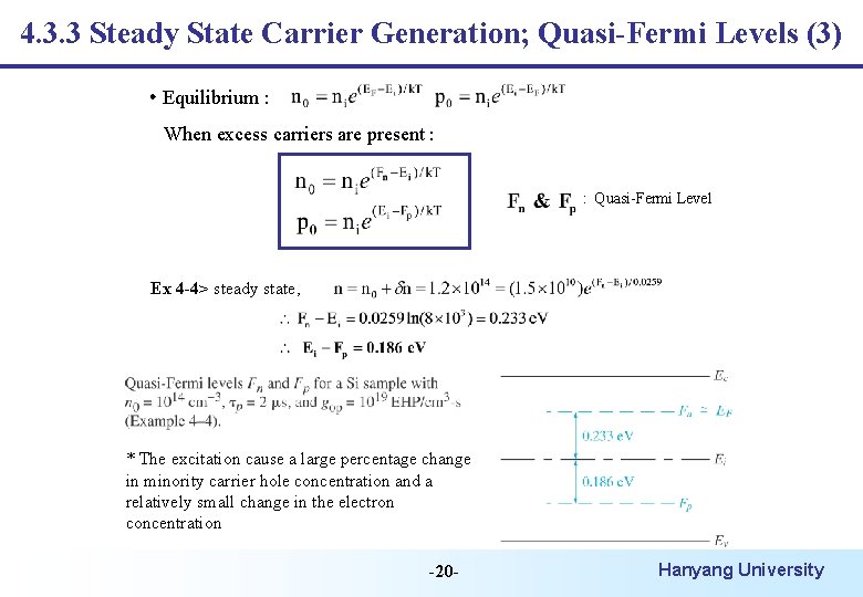 4. 3. 3 Steady State Carrier Generation; Quasi-Fermi Levels (3) • Equilibrium : When