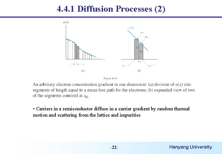 4. 4. 1 Diffusion Processes (2) • Carriers in a semiconductor diffuse in a