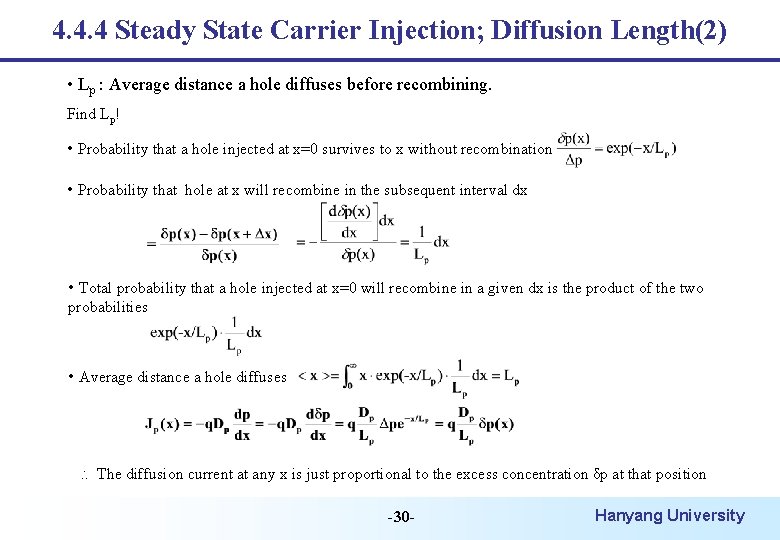 4. 4. 4 Steady State Carrier Injection; Diffusion Length(2) • Lp : Average distance