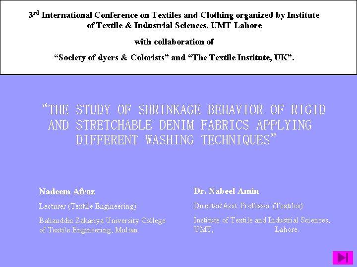 3 rd International Conference on Textiles and Clothing organized by Institute of Textile &