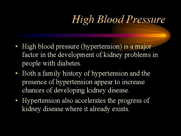 High Blood Pressure • High blood pressure (hypertension) is a major factor in the