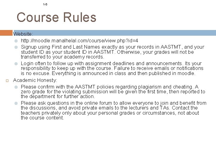 1 -6 Course Rules Website: http: //moodle. manalhelal. com/course/view. php? id=4 Signup using First 1 -6 Course Rules Website: http: //moodle. manalhelal. com/course/view. php? id=4 Signup using First