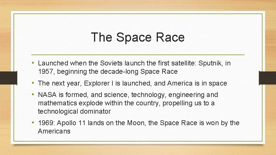 The Space Race • Launched when the Soviets launch the first satellite: Sputnik, in The Space Race • Launched when the Soviets launch the first satellite: Sputnik, in
