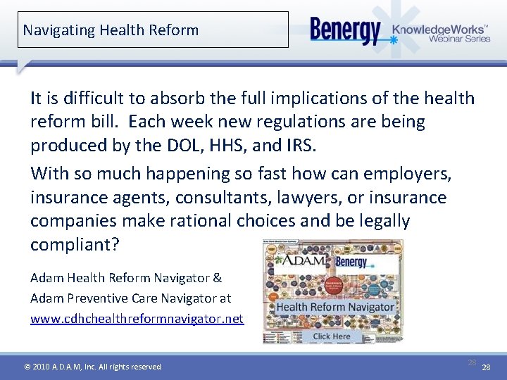 Navigating Health Reform It is difficult to absorb the full implications of the health