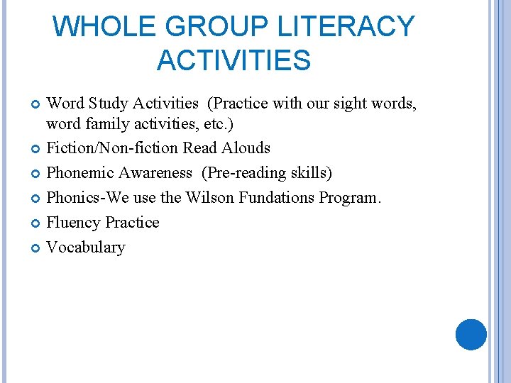WHOLE GROUP LITERACY ACTIVITIES Word Study Activities (Practice with our sight words, word family