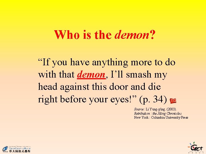 Who is the demon? “If you have anything more to do with that demon,