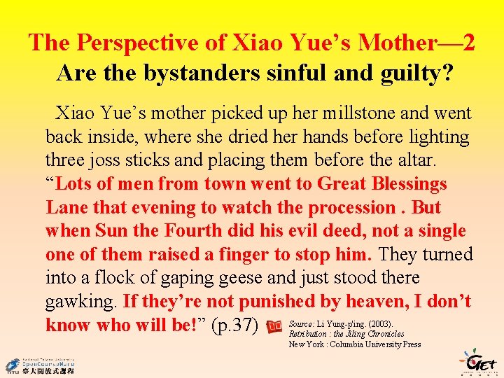 The Perspective of Xiao Yue’s Mother— 2 Are the bystanders sinful and guilty? Xiao The Perspective of Xiao Yue’s Mother— 2 Are the bystanders sinful and guilty? Xiao