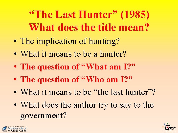 “The Last Hunter” (1985) What does the title mean? • • • The implication