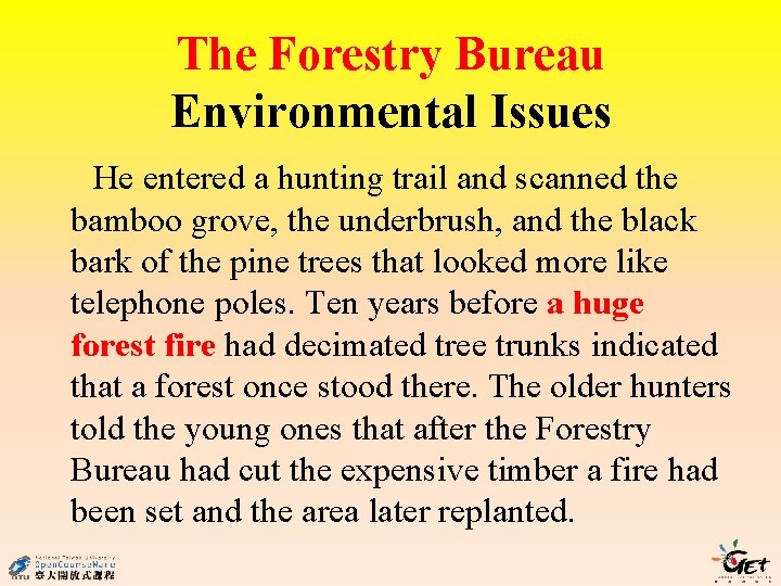 The Forestry Bureau Environmental Issues He entered a hunting trail and scanned the bamboo