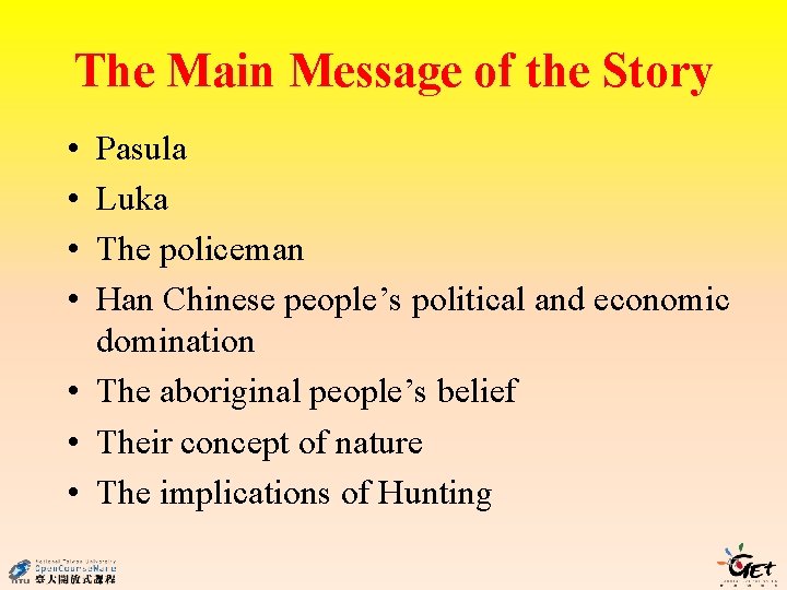 The Main Message of the Story • • Pasula Luka The policeman Han Chinese