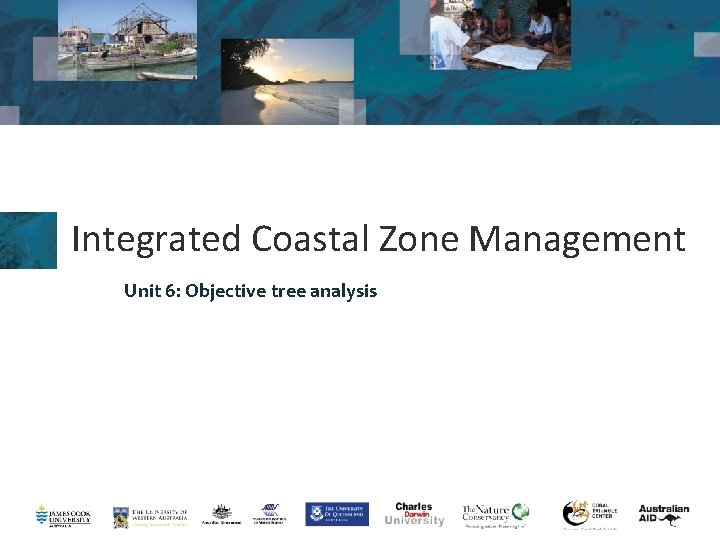 Integrated Coastal Zone Management Unit 6: Objective tree analysis 