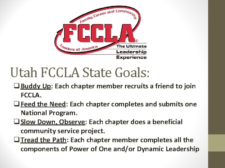 Utah FCCLA State Goals: q. Buddy Up: Each chapter member recruits a friend to