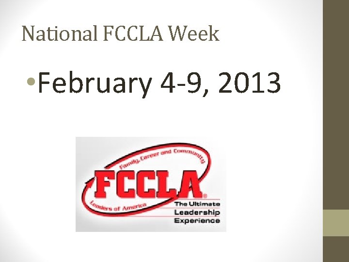 National FCCLA Week • February 4 -9, 2013 