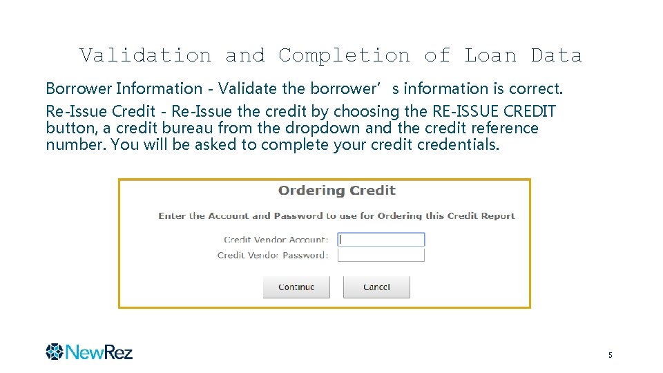 Validation and Completion of Loan Data Borrower Information - Validate the borrower’s information is Validation and Completion of Loan Data Borrower Information - Validate the borrower’s information is