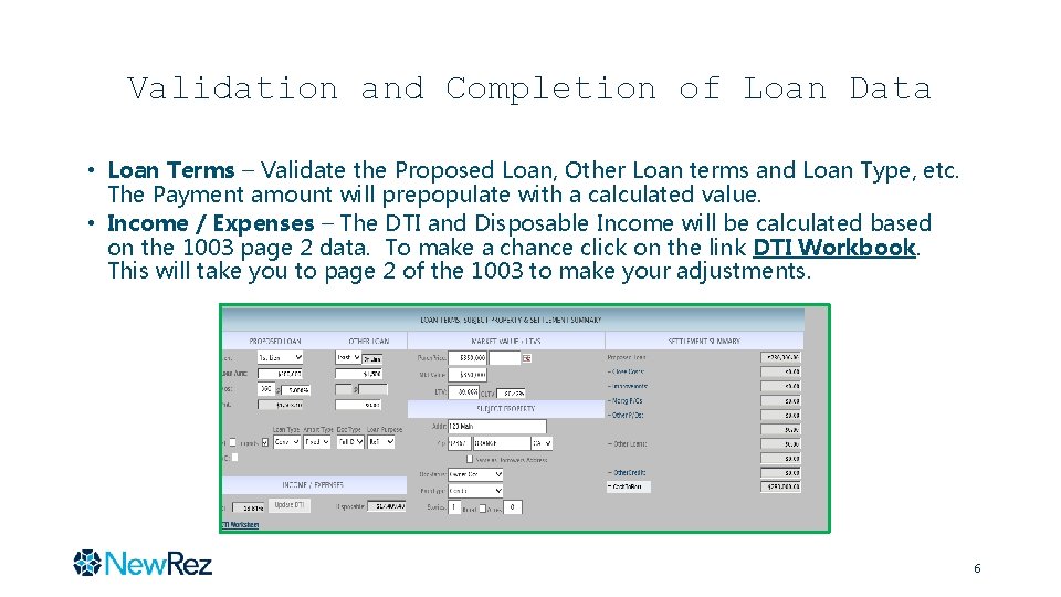 Validation and Completion of Loan Data • Loan Terms – Validate the Proposed Loan, Validation and Completion of Loan Data • Loan Terms – Validate the Proposed Loan,
