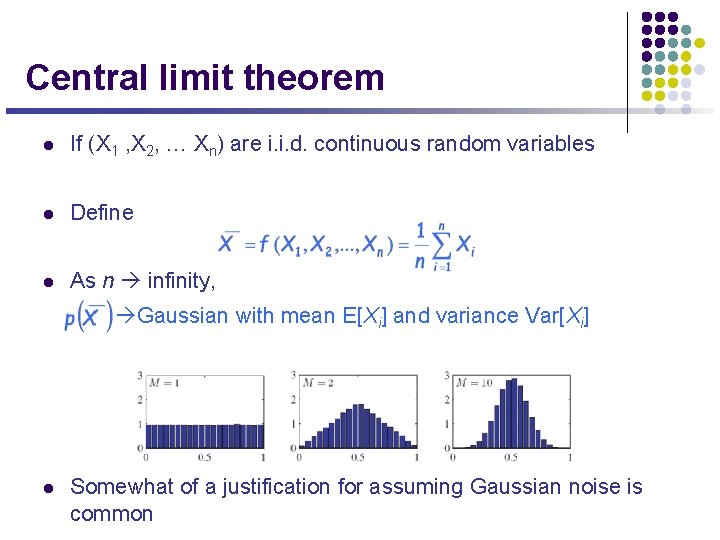 Central limit theorem l If (X 1 , X 2, … Xn) are i.