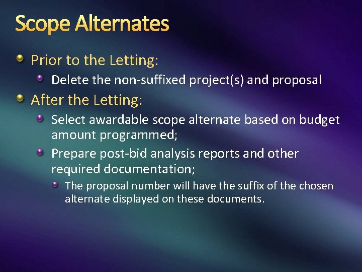 Scope Alternates Prior to the Letting: Delete the non-suffixed project(s) and proposal After the