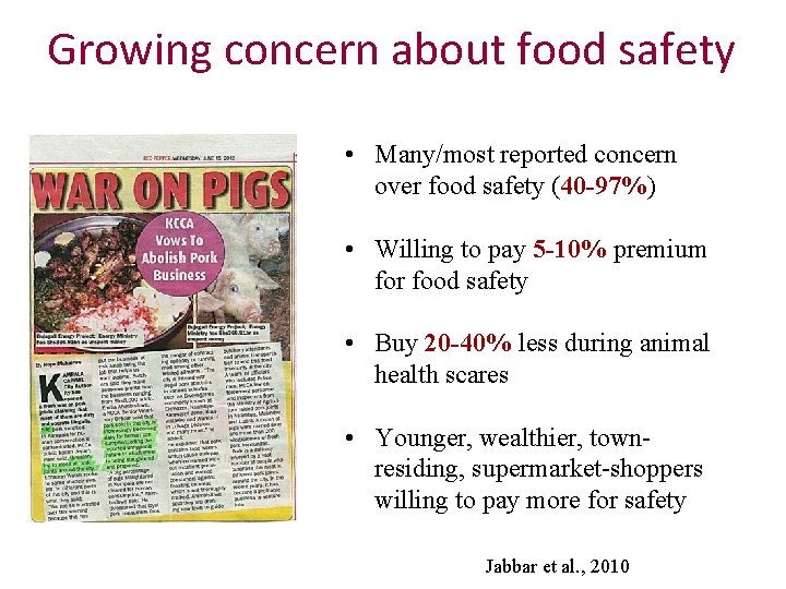 Growing concern about food safety • Many/most reported concern over food safety (40 -97%)