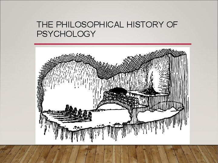 THE PHILOSOPHICAL HISTORY OF PSYCHOLOGY 